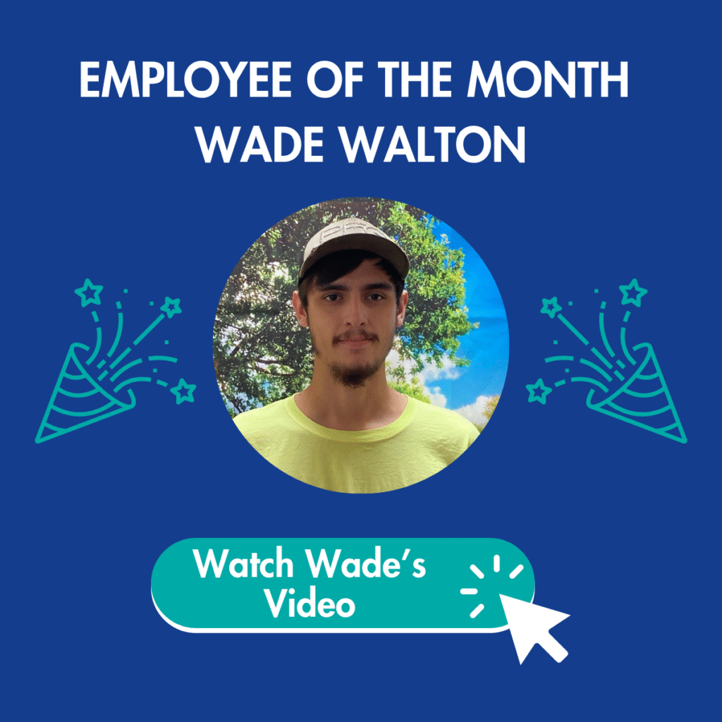 June 2025 Employee of the Month Wade Walton