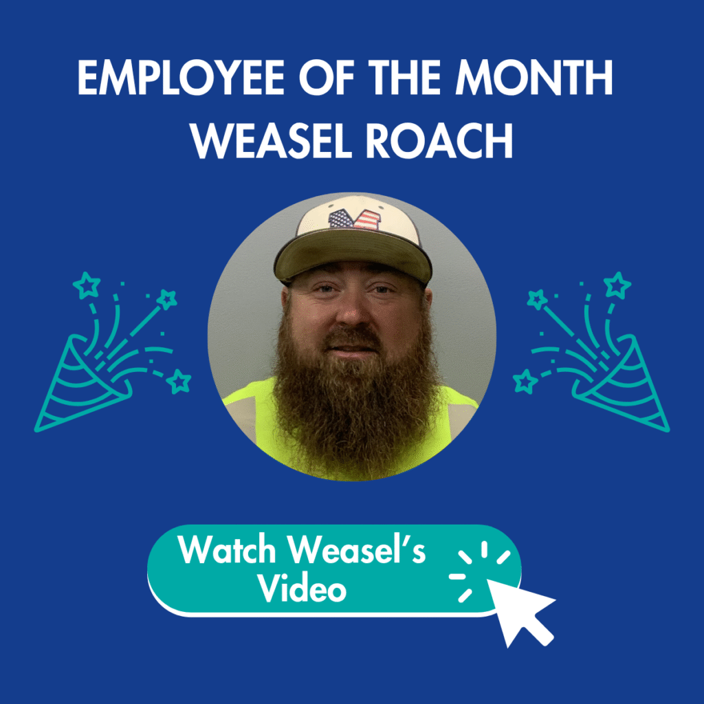 July 2025 Employee of the Month Weasel Roach